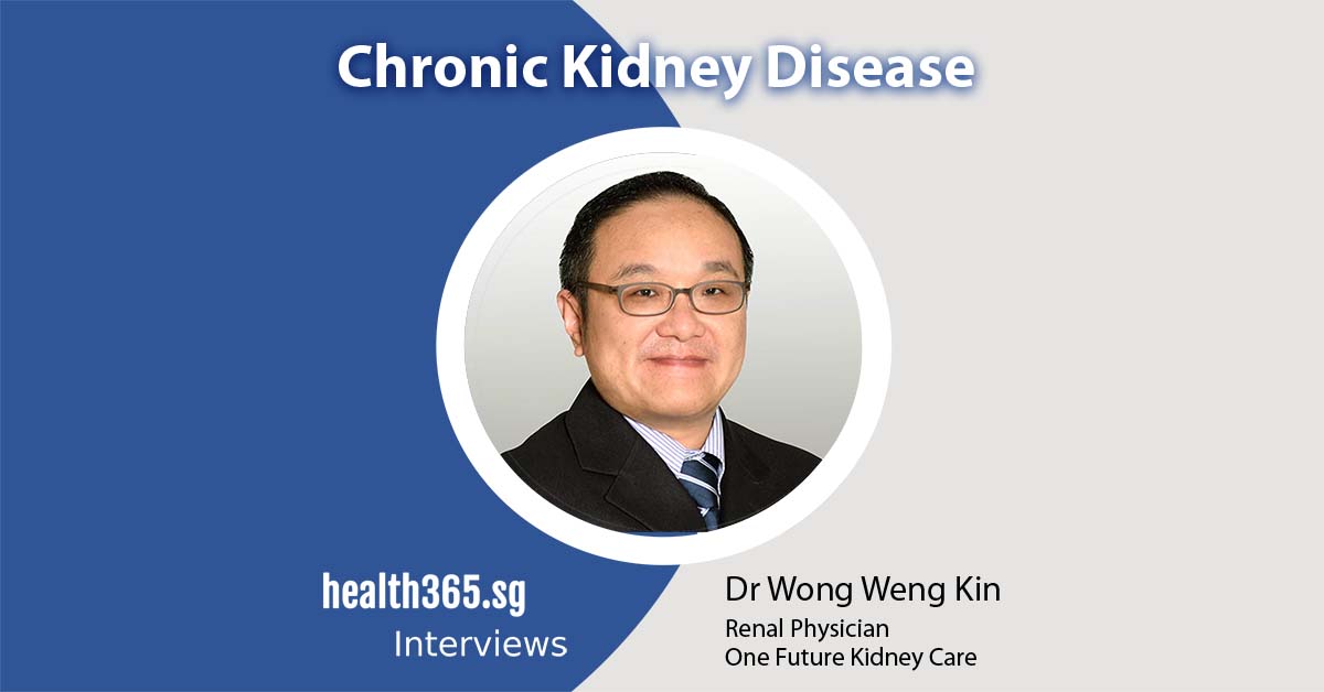 Dr Wong Weng Kin, Renal Physician in Singapore, Interview